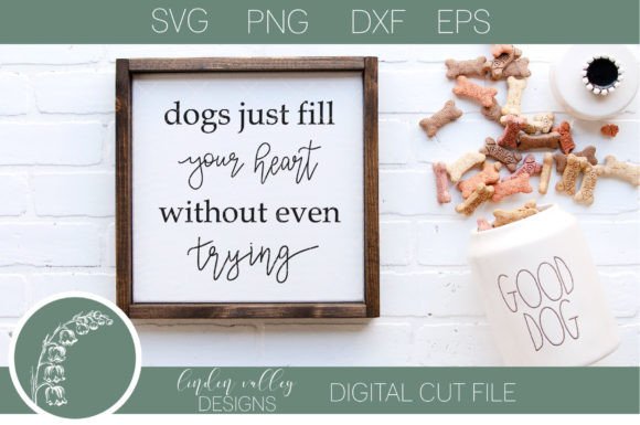 Dog Quote SVG-Dogs Fill Your Heart SVG Review for Real Projects