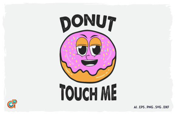 Donut Touch Me Funny Quote SVG Design Review