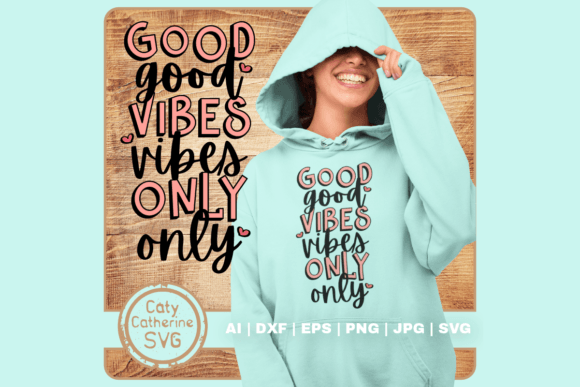Good Vibes Only Quote SVG: A Designer’s Honest Take