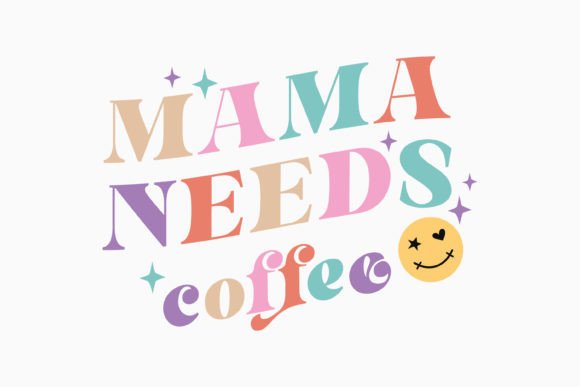 Retro Mother’s Day Quote SVG Mama Coffee Review