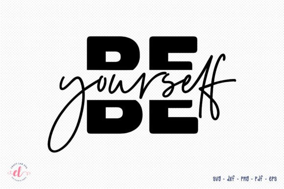 Self Love Quote SVG - Be Yourself SVG Review